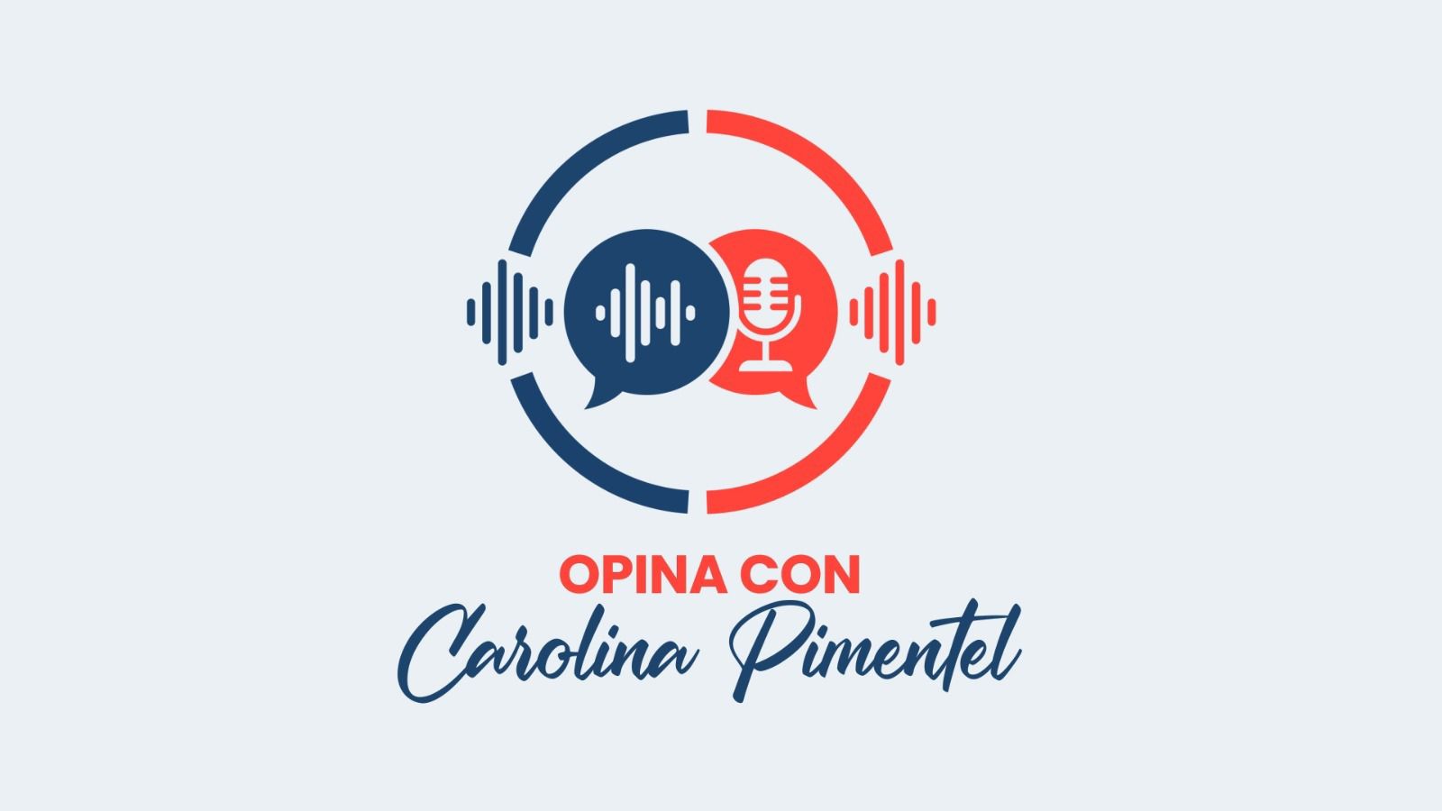 Portada del podcast Opina con Carolina Pimentel